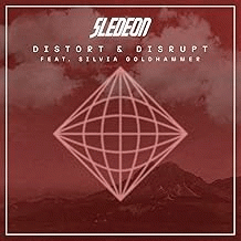 Sledeon : Distort & Disrupt